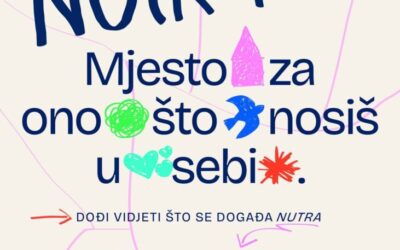 Festivala mentalnog zdravlja djece i mladih NUTRA – mjesto za ono što nosiš u sebi