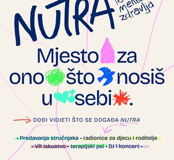 Festivala mentalnog zdravlja djece i mladih NUTRA – mjesto za ono što nosiš u sebi 